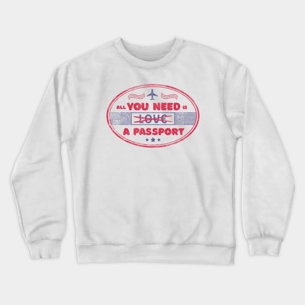 All you need is -love- a passport by Tobe Fonseca Crewneck Sweatshirt by Tobe_Fonseca